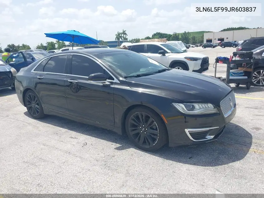 2018 Lincoln Mkz Reserve VIN: 3LN6L5F99JR603837 Lot: 45565629