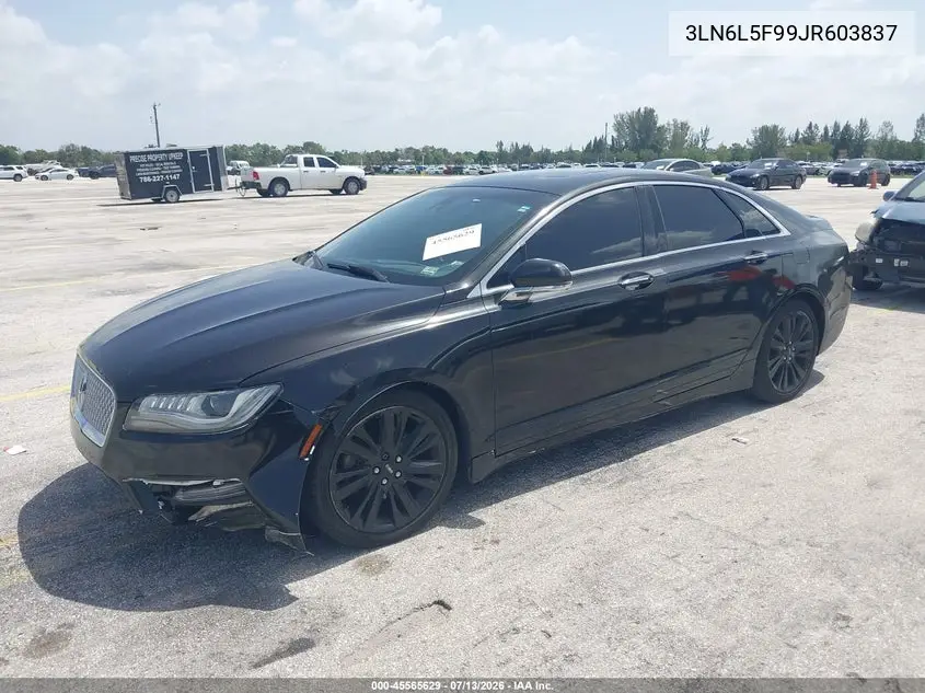 2018 Lincoln Mkz Reserve VIN: 3LN6L5F99JR603837 Lot: 45565629