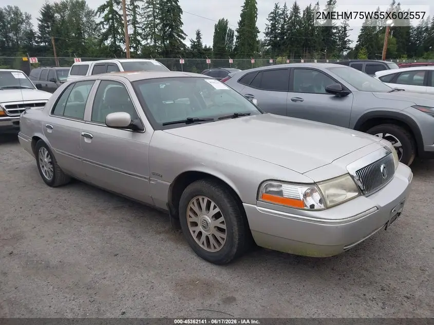 2005 Mercury Grand Marquis Ls/Lse VIN: 2MEHM75W55X602557 Lot: 45362141