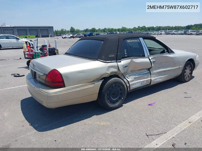 2007 Mercury Grand Marquis Ls VIN: 2MEHM75W87X602717 Lot: 45604443