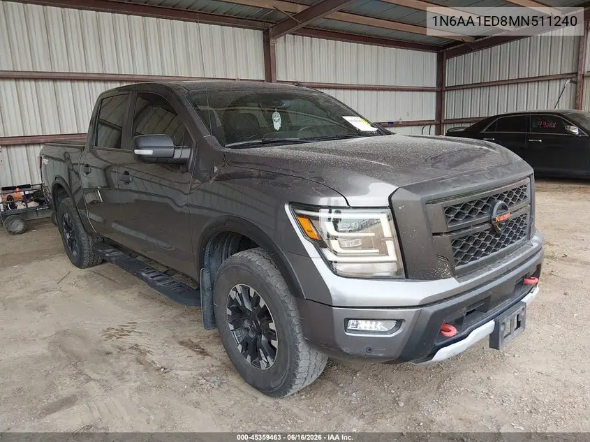 2021 Nissan Titan Pro-4X 4X4 VIN: 1N6AA1ED8MN511240 Lot: 45359463