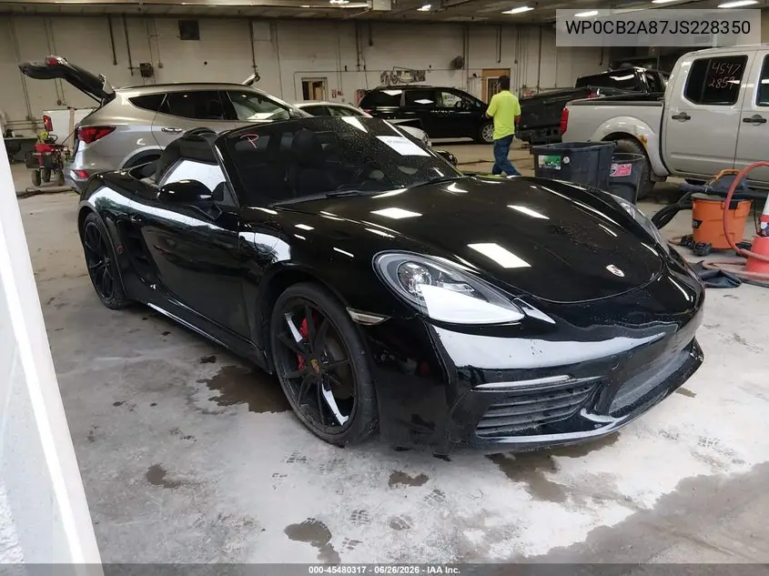 2018 Porsche 718 Boxster S VIN: WP0CB2A87JS228350 Lot: 45480317