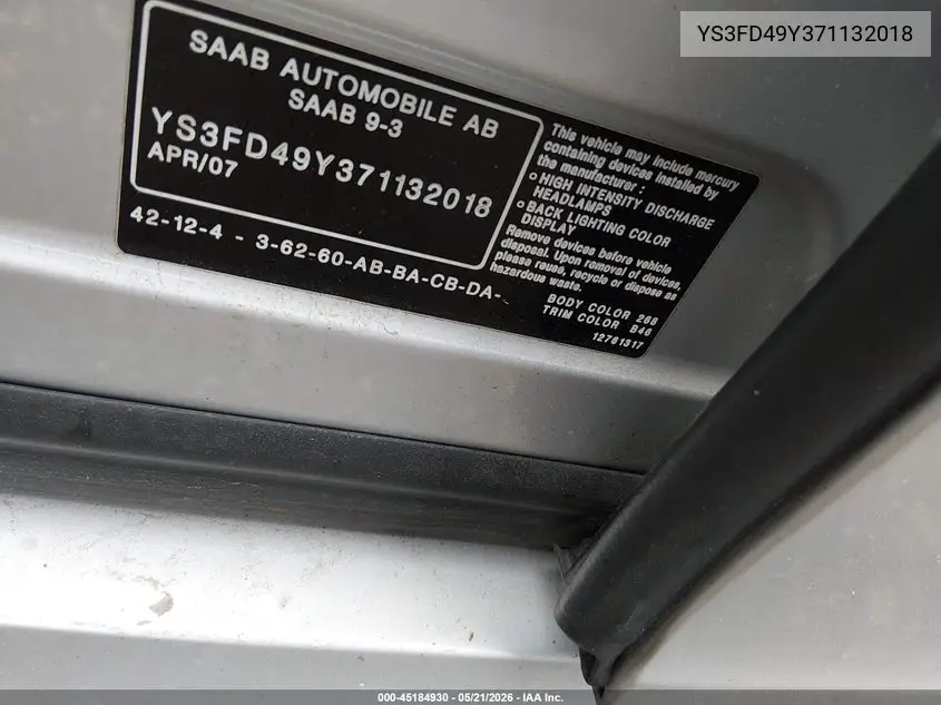 2007 Saab 9-3 2.0T VIN: YS3FD49Y371132018 Lot: 45184930