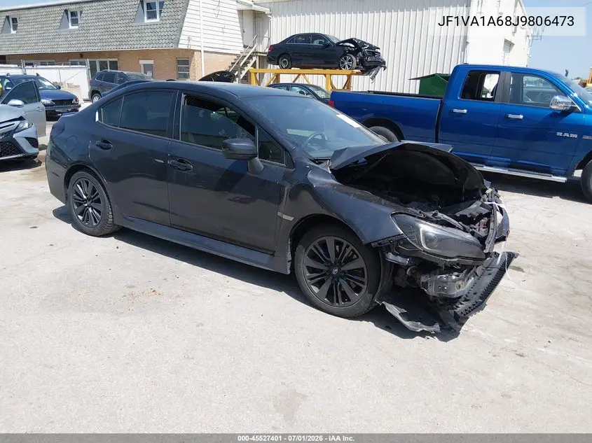 2018 Subaru Wrx VIN: JF1VA1A68J9806473 Lot: 45527401