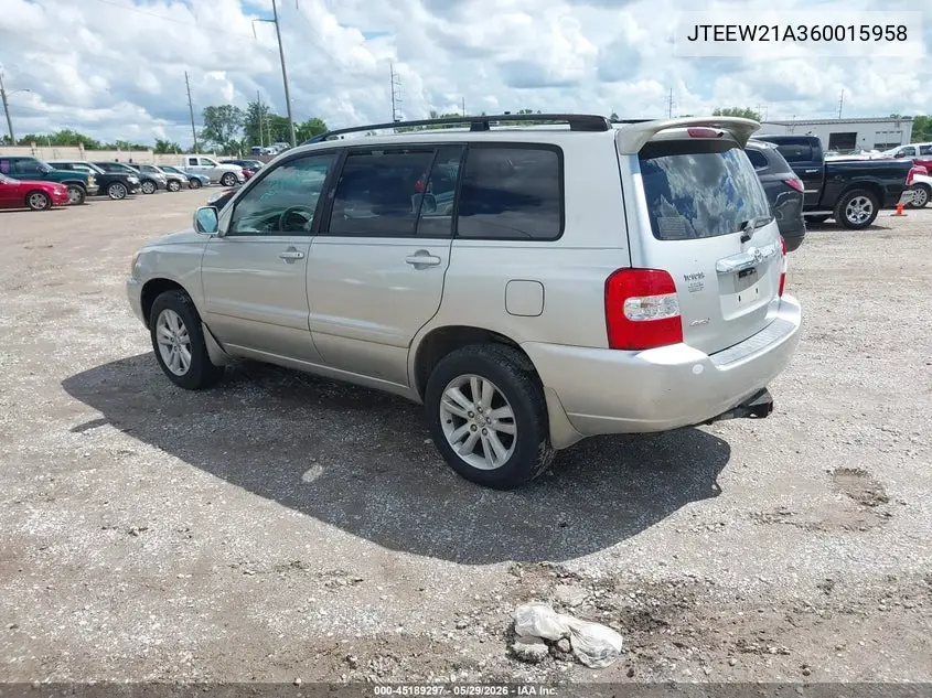 2006 Toyota Highlander Hybrid V6 VIN: JTEEW21A360015958 Lot: 45189297