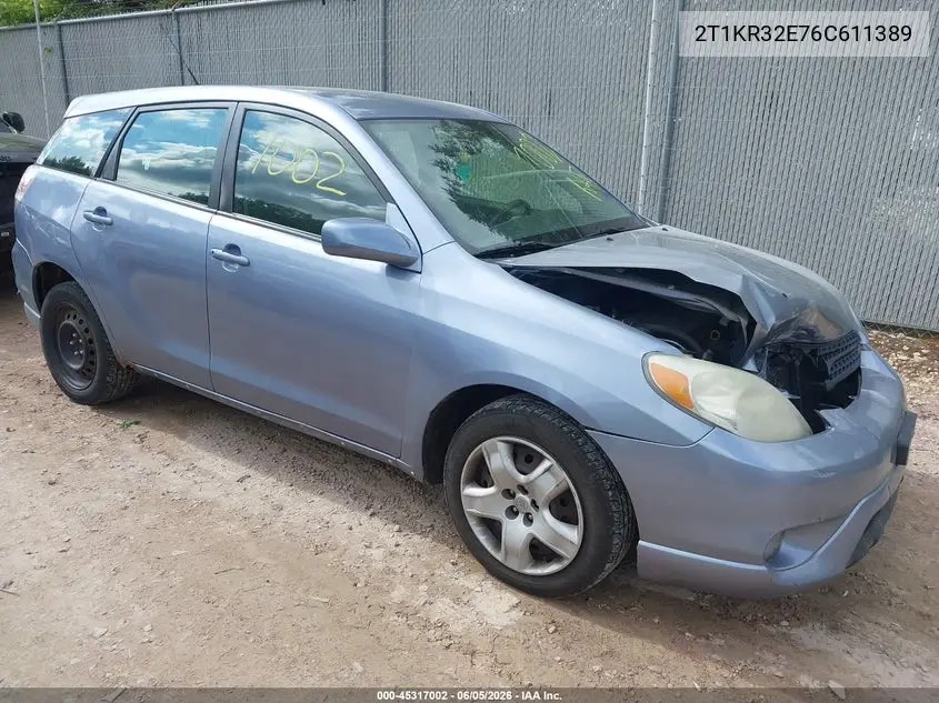 2006 Toyota Matrix Xr VIN: 2T1KR32E76C611389 Lot: 45317002