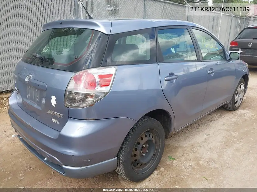 2006 Toyota Matrix Xr VIN: 2T1KR32E76C611389 Lot: 45317002