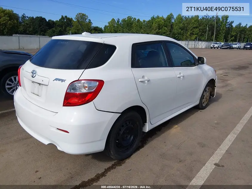 2009 Toyota Matrix VIN: 2T1KU40E49C075531 Lot: 45544230