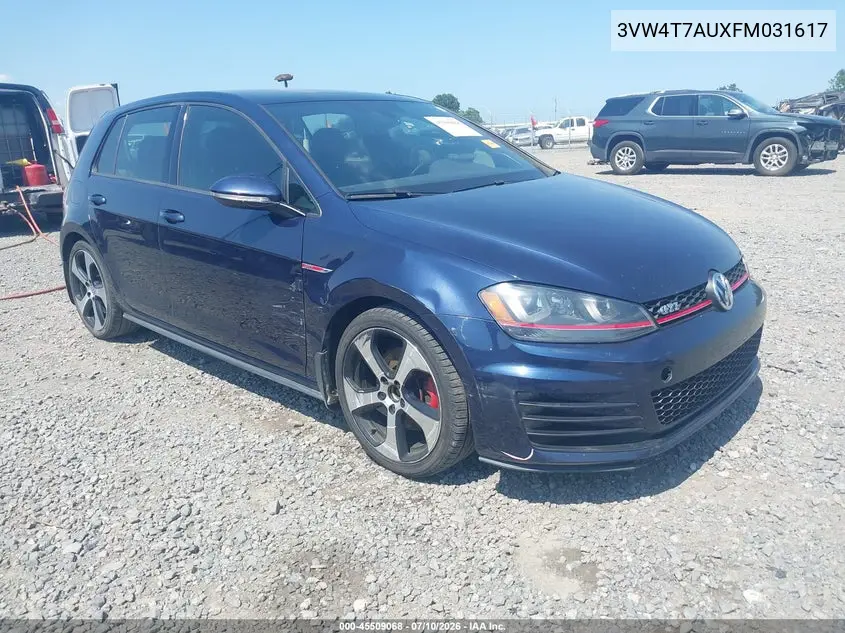 2015 Volkswagen Golf Gti 2.0T Autobahn 4-Door VIN: 3VW4T7AUXFM031617 Lot: 45509068