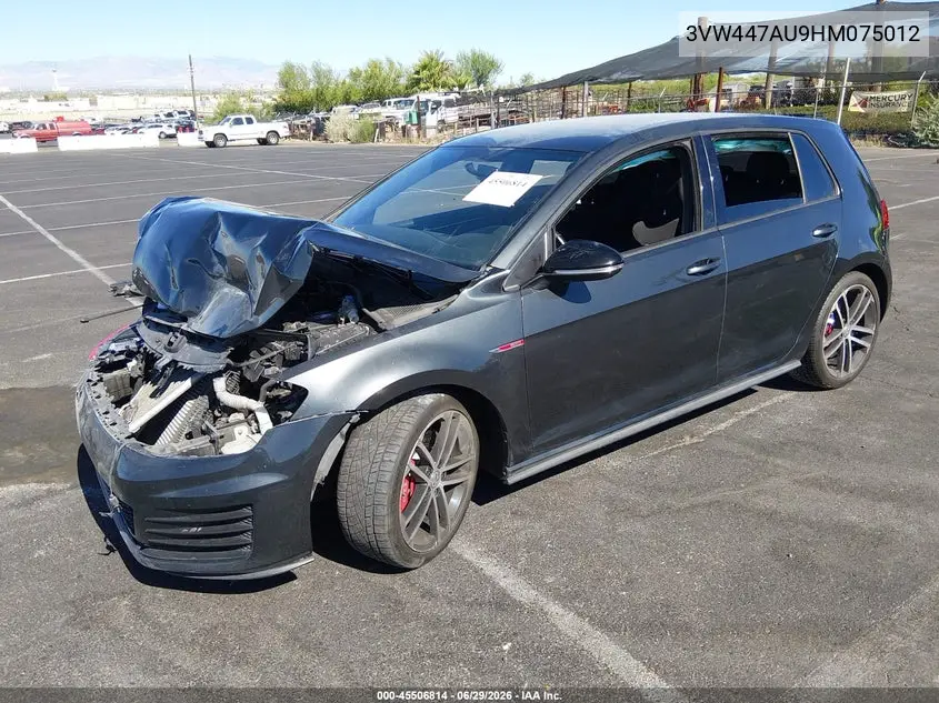 2017 Volkswagen Golf Gti Autobahn 4-Door/S 4-Door/Se 4-Door/Sport 4-Door VIN: 3VW447AU9HM075012 Lot: 45506814