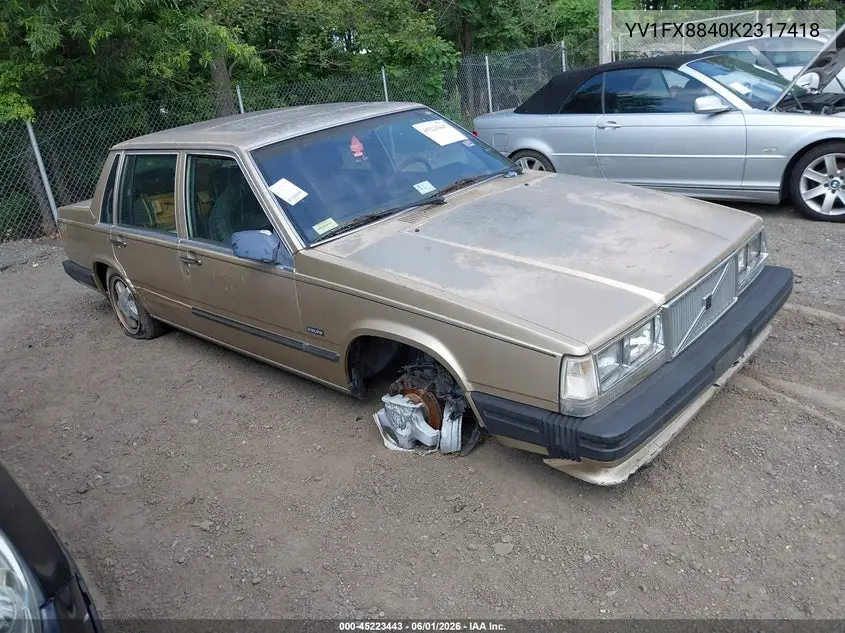 1989 Volvo 740 Gl VIN: YV1FX8840K2317418 Lot: 45223443