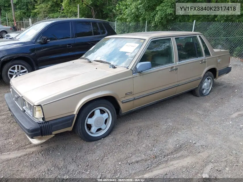 1989 Volvo 740 Gl VIN: YV1FX8840K2317418 Lot: 45223443